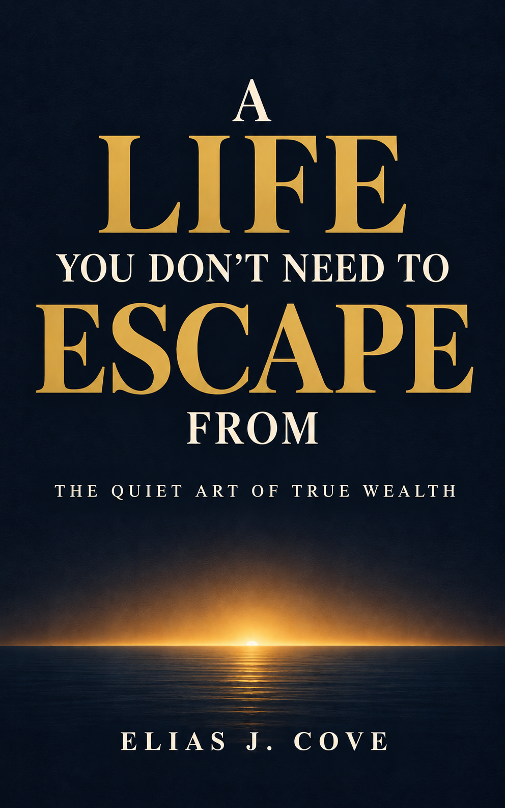 A Life You Don't Need To Escape From